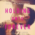 Cover: Holding Onto Forever - Tantor Audio