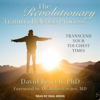Enlarge image Cover: The Revolutionary Trauma Release Process - Tantor Audio
