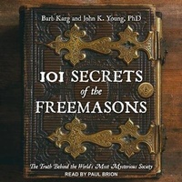 Enlarge image Cover: 101 Secrets of the Freemasons Lib/E - Tantor Audio