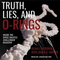 Cover: Truth, Lies, and O-Rings - Tantor Audio