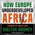 Cover: How Europe Underdeveloped Africa - Tantor Audio