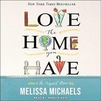 Abbildung von: Love the Home You Have - Tantor Audio