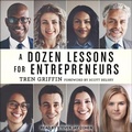 Cover: A Dozen Lessons for Entrepreneurs - Tantor Audio