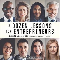 Enlarge image Cover: A Dozen Lessons for Entrepreneurs - Tantor Audio