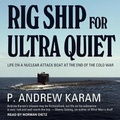 Cover: Rig Ship for Ultra Quiet - Tantor Audio