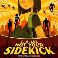 Enlarge image Cover: Not Your Sidekick Lib/E - Tantor Audio