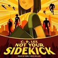 Cover: Not Your Sidekick - Tantor Audio