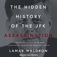 Enlarge image Cover: The Hidden History of the JFK Assassination - Tantor Audio