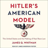 Enlarge image Cover: Hitler's American Model - Tantor Audio