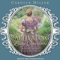 Cover: The Captivating Lady Charlotte Lib/E - Tantor Audio