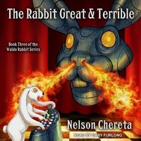 Enlarge image Cover: The Rabbit Great and Terrible Lib/E - Tantor Audio
