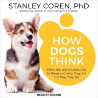 Enlarge image Cover: How Dogs Think Lib/E - Tantor Audio