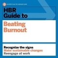 Cover: HBR Guide to Beating Burnout Lib/E - Gildan Media Corporation