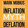 Cover: The Inflation Myth and the Wonderful World of Deflation - Gildan Media Corporation