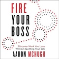 Cover: Fire Your Boss - Gildan Media Corporation