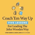 Cover: Coach 'em Way Up Lib/E - Gildan Media Corporation