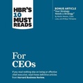 Cover: Hbr's 10 Must Reads for Ceos Lib/E - Gildan Media Corporation