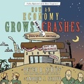 Cover: How an Economy Grows and Why It Crashes - Ascent Audio
