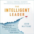 Cover: The Intelligent Leader Lib/E - Gildan Media Corporation