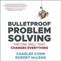 Cover: Bulletproof Problem Solving - Gildan Media Corporation