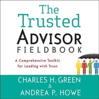 Enlarge image Cover: The Trusted Advisor Fieldbook - Gildan Media Corporation