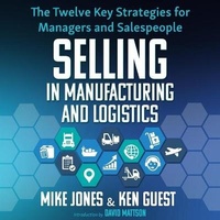 Enlarge image Cover: Selling in Manufacturing and Logistics - Gildan Media Corporation