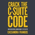 Cover: Crack the C-Suite Code - Gildan Media Corporation