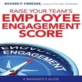 Cover: Raise Your Team's Employee Engagement Score Lib/E - Gildan Media Corporation