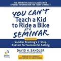 Cover: You Can't Teach a Kid to Ride a Bike at a Seminar - Gildan Media Corporation