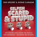 Cover: Selfish, Scared and Stupid - Gildan Media Corporation