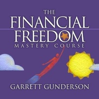 Enlarge image Cover: The Financial Freedom Mastery Course - Gildan Media Corporation