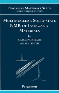 Enlarge image Cover: Multinuclear Solid-State Nuclear Magnetic Resonance of Inorganic Materials: Volume 6 - Pergamon
