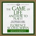 Cover: The Game of Life and How to Play It Lib/E - Gildan Media Corporation