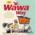 Cover: The Wawa Way Lib/E - Gildan Media Corporation
