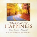 Cover: The Road to Happiness Lib/E - Gildan Media Corporation
