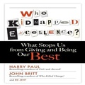 Cover: Who Kidnapped Excellence? - Gildan Media Corporation