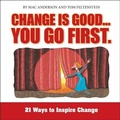 Cover: Change Is Good, You Go First - Gildan Media Corporation