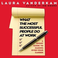 Abbildung von: What the Most Successful People Do at Work - Gildan Media Corporation