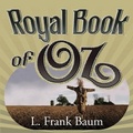 Cover: The Royal Book of Oz - Gildan Media Corporation