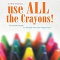 Cover: Use All the Crayons! - Gildan Media Corporation