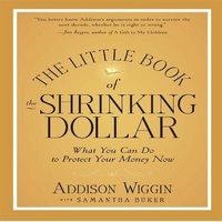 Enlarge image Cover: The Little Book of the Shrinking Dollar Lib/E - Gildan Media Corporation