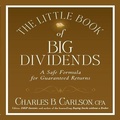 Cover: The Little Book of Big Dividends Lib/E - Gildan Media Corporation