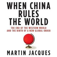 Enlarge image Cover: When China Rules the World - Gildan Media Corporation