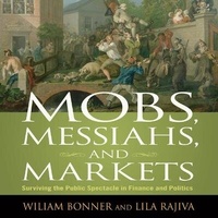 Enlarge image Cover: Mobs, Messiahs, and Markets - Gildan Media Corporation