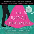 Cover: The Royal Treatment Lib/E - Tantor Audio