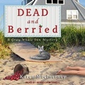 Cover: Dead and Berried - Tantor Audio