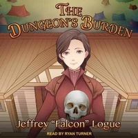 Enlarge image Cover: The Dungeon's Burden Lib/E - Tantor Audio