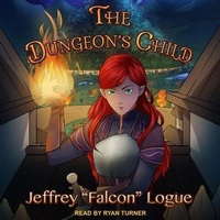 Enlarge image Cover: The Dungeon's Child Lib/E - Tantor Audio