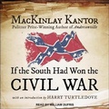 Cover: If the South Had Won the Civil War - Tantor Audio