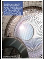Cover: Sustainability and the Design of Transport Interchanges - Routledge